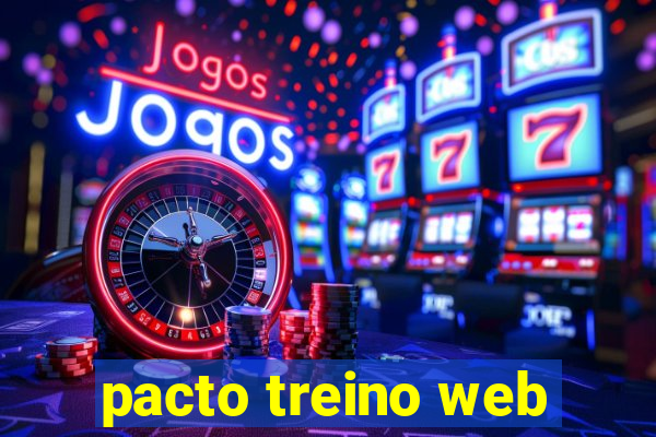 pacto treino web